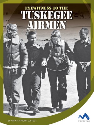cover image of Eyewitness to the Tuskegee Airmen